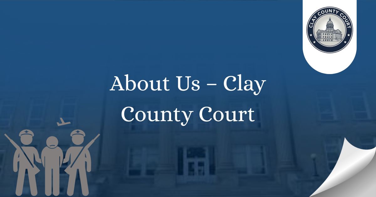 About-Us-–-Clay-County-Court